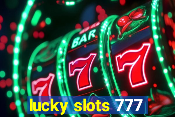 lucky slots 777